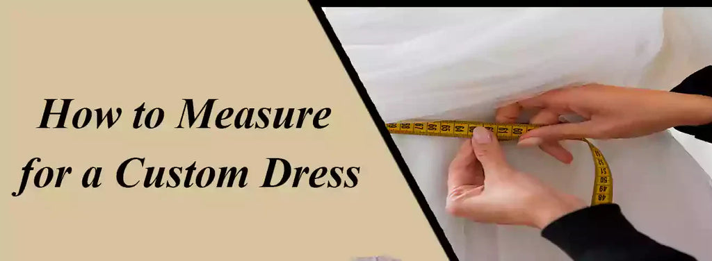 How to Measure for a Custom Dress My Store How to Measure for a Custom Dress My Store