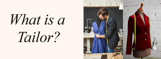 What Is a Tailor? 
